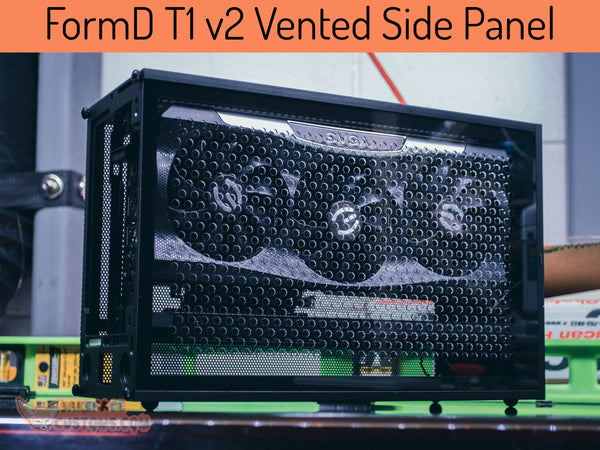 FormD T1 v2.0 - v2.5 and Ncase T1 v2.5 Custom Vented Side Panel ...