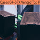 Dan Cases C4-SFX Custom Vented Top Panel
