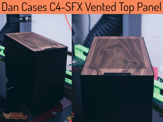 Dan Cases C4-SFX Custom Vented Top Panel